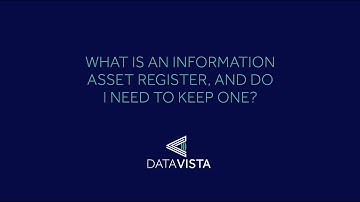 What is an Information Asset Register and do I need to keep one?