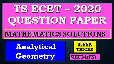 #5 // TS ECET 2020 QUESTION PAPER SOLUTIONS// MATHEMATICS//ANALYTICAL GEOMETRY /SUPER TRICKS//SHIFT1