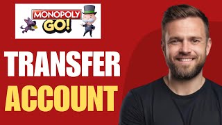 How To Transfer Monopoly Go Account - Full Guide (2024)