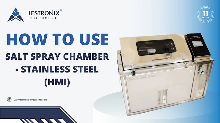 How to Use Salt Spray Chamber - Stainless Steel (HMI) | Testronix Instruments