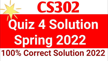 CS302 Quiz 4 Solution 2022 | cs302 quiz 4 Solution Spring 2022 | CS302 Quiz 2022 | Cs302