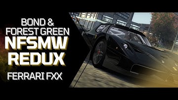 4K | Bond & Forest Green | Ferrari FXX | NFSMW Redux