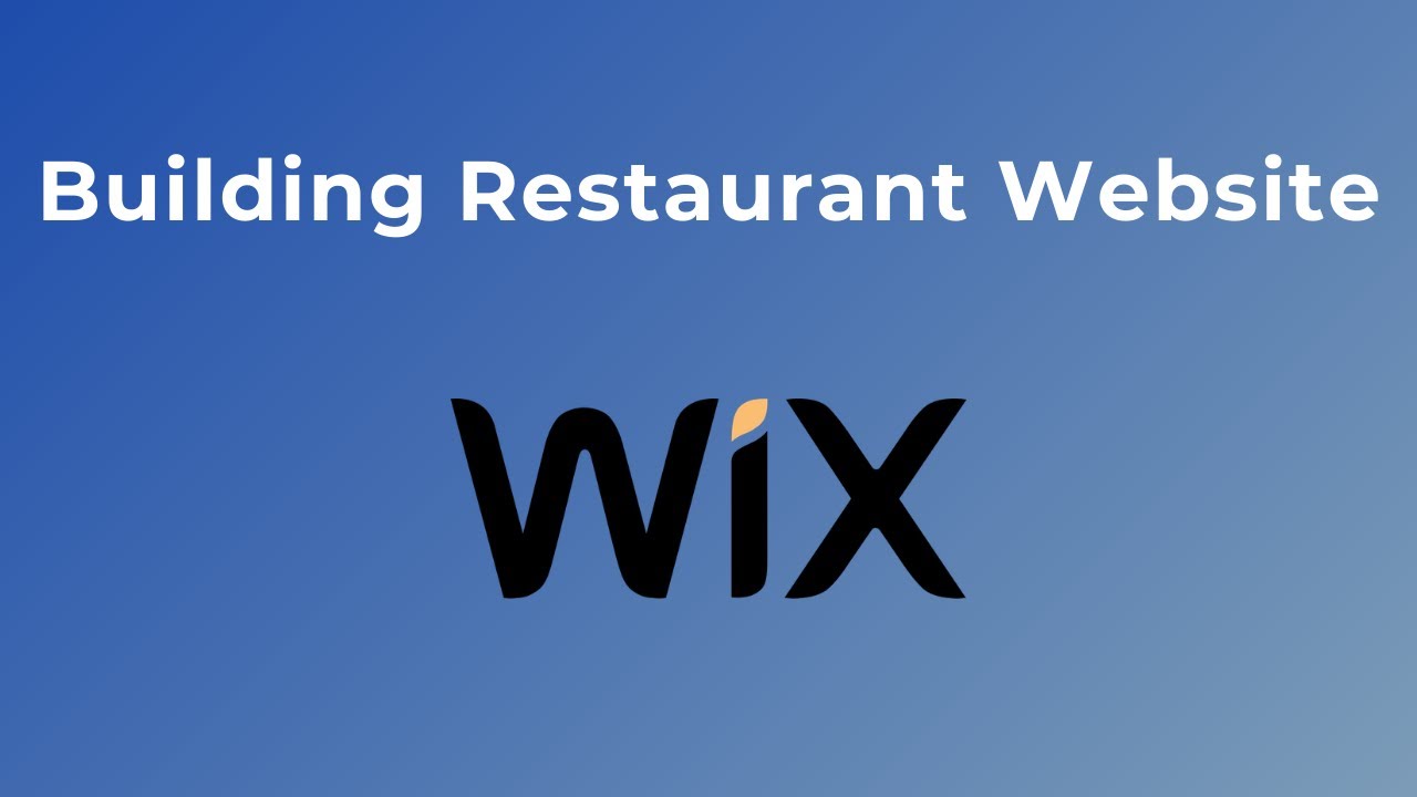 HOW TO BUILD A RESTAURANT WEBSITE WITH WIX