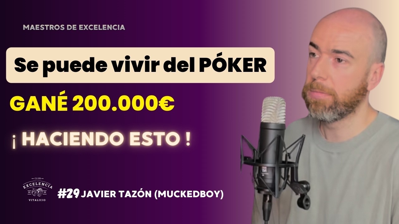 Así Se Hace un Pro del Póker: La Historia Real de Javier Tazón (MuckedBoy)