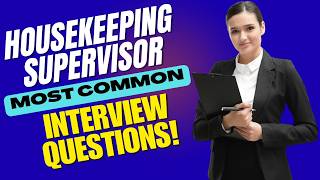 Housekeeping Supervisor Interview Questions and Answers | How to Pass the Interview