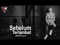 Vay Story - Sebelum Terlambat (Official Music Video)