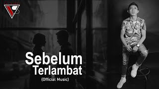 Vay Story - Sebelum Terlambat ( Music)