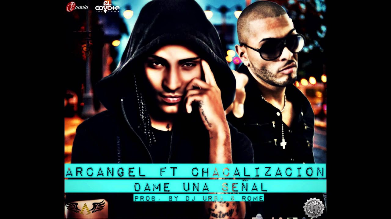 Arcangel Ft Chacal - Dame Una Señal (Preview) video phone lyrics