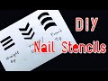 DIY nail stencils,how to make your own nail stencils,DIY French nail tips,nail hack