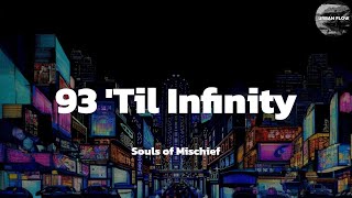 Souls of Mischief - 93 'Til Infinity (lyric video)