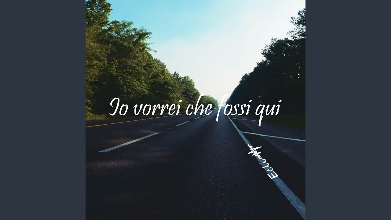 Io vorrei che fossi qui - YouTube