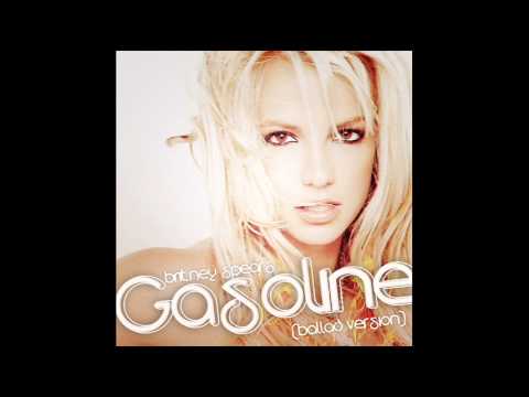 Britney Spears Gasoline Ballad Version
