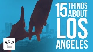 15 Things You Didn't Know About Los Angeles