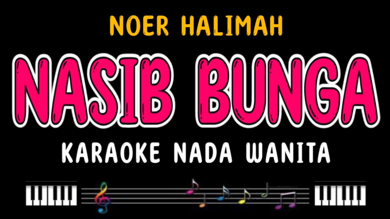 NASIB BUNGA - Karaoke Nada Wanita [ NOER HALIMAH ]