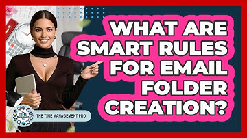 What Are Smart Rules For Email Folder Creation?