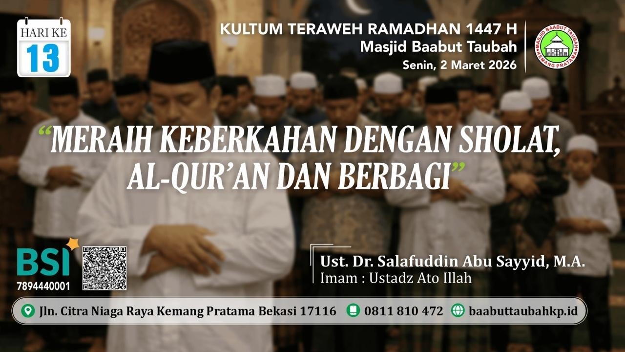 Ustadz  Dr. SALAFUDDIN ABU SAYYID M.A / MERAIH KEBERKAHAN DENGAN SHALAT , AL-QUR'AN DAN BERBAGI