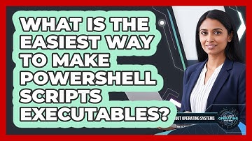 What Is The Easiest Way To Make PowerShell Scripts Executables? - All About Operating Systems
