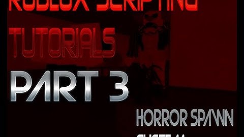 💫 ROBLOX SCRIPTING TUTORIALS 💫 How to make a Enemy Spawn System/The Horror Mansion Rounds PART 3