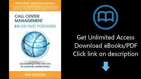 Call Center Management on Fast Forward: Succeeding in the New Era of Customer Relationships (3rd Edi