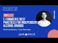 E-commerce Best Practices for Independent Alcohol Brands