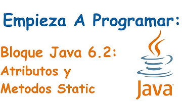 Bloque Java 6.2: Static en Atributos y Metodos