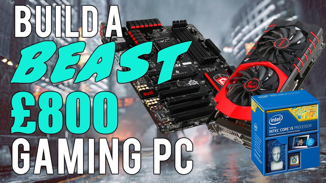 Build a BEAST £800 Gaming PC! Runs Games at 1080p & 1440p
