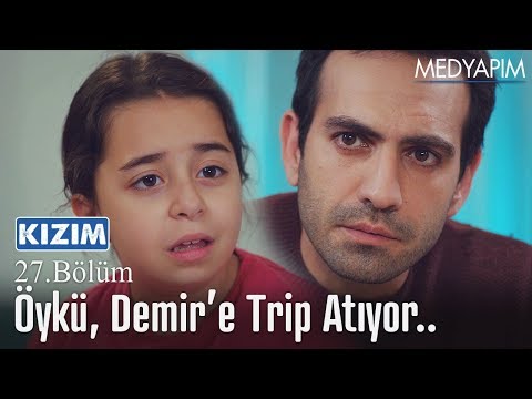 Öykü, Demir'e trip atıyor.. - Kızım 27. Bölüm