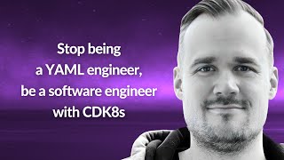 Stop being a YAML engineer, be a software engr. with CDK8s | Robert Hoffman | Conf42 JavaScript 2022