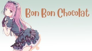✖Nightcore - Bon Bon Chocolat - (Lyrics)✖