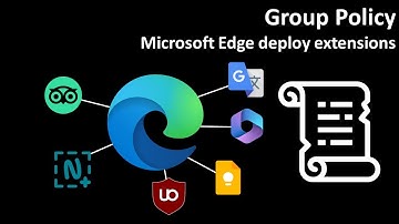 Group Policy: Microsoft Edge deploy extensions