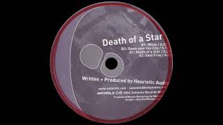 Heuristic Audio – Death Of A Star (Satamile Records NYC, 2006)