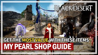 Pearl Shop Value Guide - MY TOP 5 ITEMS TO GET | Black Desert