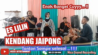 ES LILIN KENDANG JAIPONG ENAK BANGET COOYYYY // kutalaras Live @Kebonkalapa