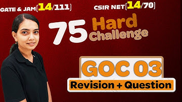 GOC | Part 3 | 75 Hard Challenge | IIT JAM | CSIR NET | GATE 2024 | Vigyan Vriksh