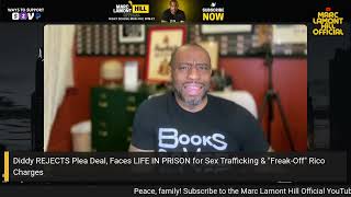 Marc Lamont Hill BLASTS Diddy's “Freak-Off” Defense in Explosive Sex Trafficking Case Breakdown!!!
