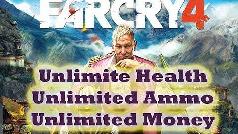 Far cry 4 Unlimited Health  || Far cry 4 Cheats || Far cry 4 Unlimited money and ammo