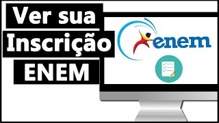 Como VER SUA INSCRIÇÃO do ENEM - NÚMERO DE INSCRIÇÃO/ALTERAR DADOS