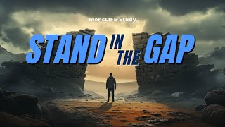 Standing in the Gap (Ezekiel 22:30)