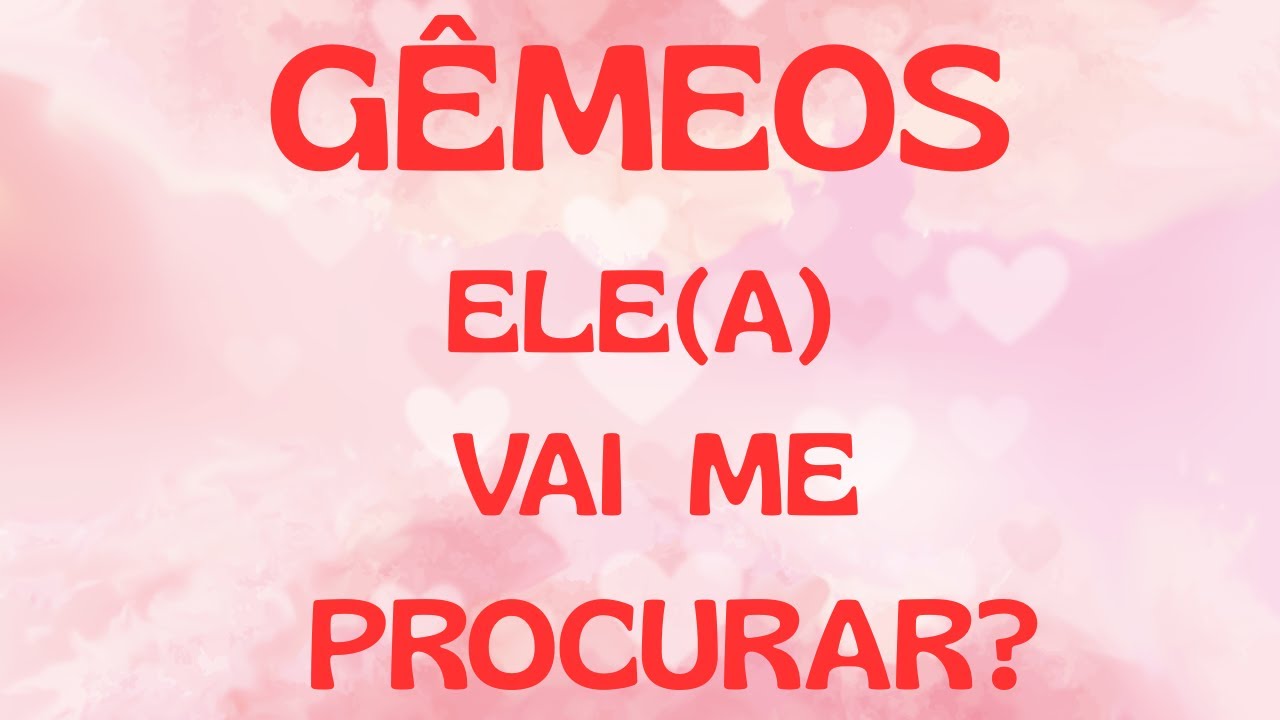 GÊMEOS     VAI INVENTAR QUALQUER ASSUNTO PARA CHEGAR ATÉ VC, E DO INESPERADO ,JÁ SE DECLARA.