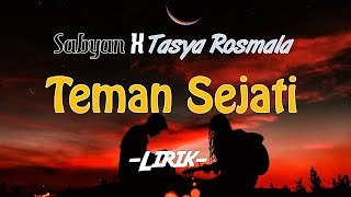 Sabyan X Tasya Rosmala - Teman Sejati Lirik | Teman Sejati - Sabyan X Tasya Rosmala Lyrics