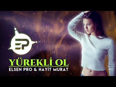 Elsen Pro & Aysel Yakupoğlu - Yürekli ol