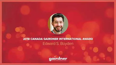 Dr. Edward Boyden - Gairdner Gala Acceptance Speech