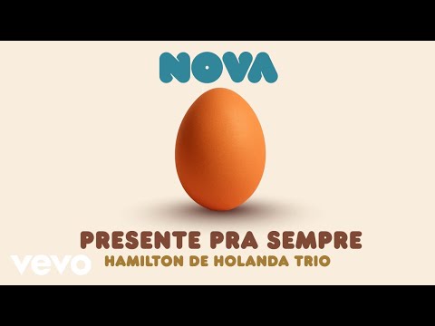 Putar Presente pra sempre - Hamilton De Holanda