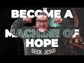 Become a machine of hope relentless growth in the face of adversity  christian inspirational