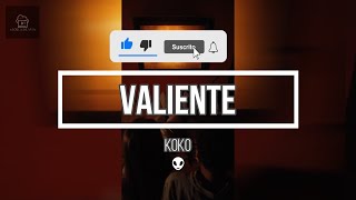 Koko - Valiente (Letra/Lyrics HD) 2022 👩🏻‍⚕️💌