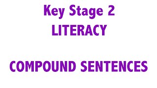 KS2 - Literacy - Compound Sentences