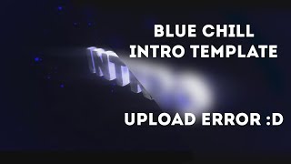 Chill blue intro template | New CC :D | EldarFX