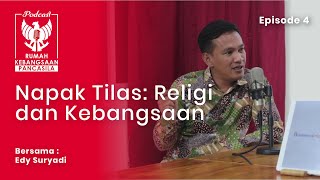 Napak Tilas: Religi dan Kebangsaan - Podcast RKP Episode 4 - Bersama Edy Suryadi