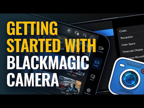 Getting Started with Blackmagic Camera