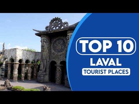 10 Best Tourist Places To Visit In Laval | Laval Travel Guide | 2023